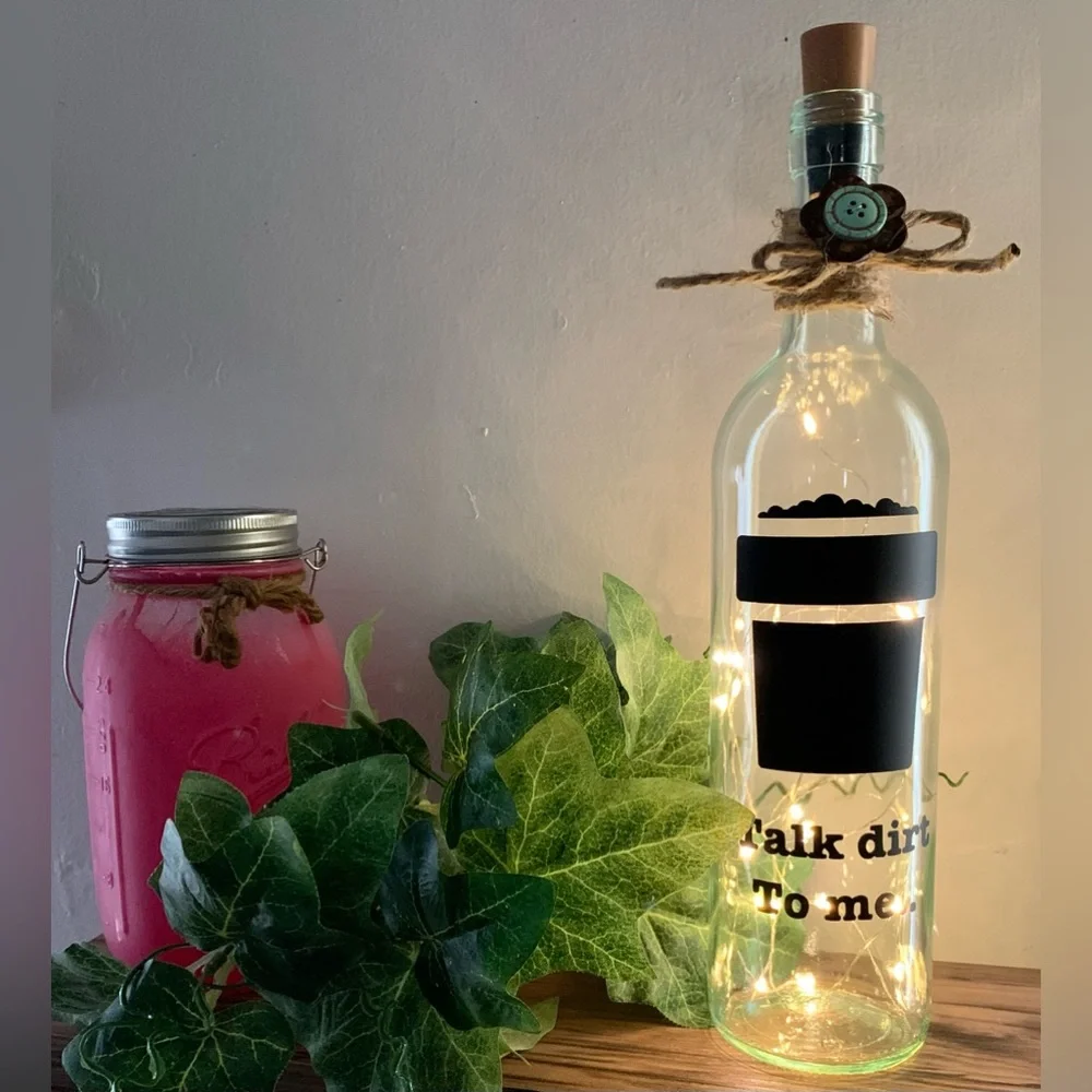 Hand Crafted- ‘Talk dirt to me’ wine bottle lantern